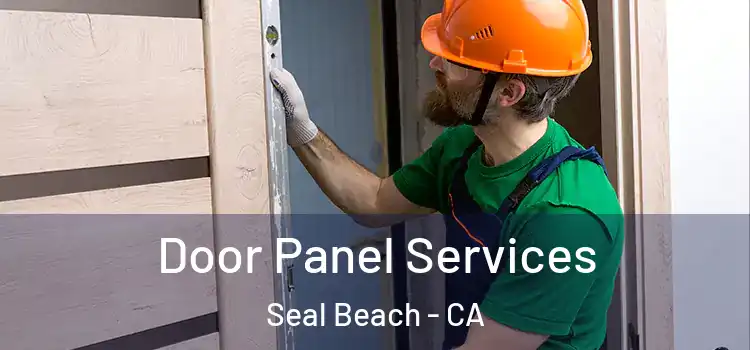 Door Panel Services Seal Beach - CA