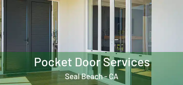 Pocket Door Services Seal Beach - CA